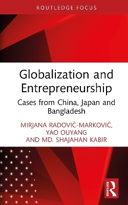 Globalization and Entrepreneurship - Mirjana Radović-Marković, Yao Ouyang, Md. Shajahan Kabir