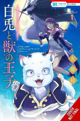 Sacrificial Princess and the King of Beasts Heir: White Rabbit and the Prince of Beasts, Vol. 1 - Taylor Engel, Yu Tomofuji