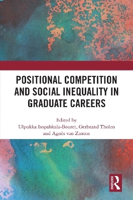 Positional Competition and Social Inequality in Graduate Careers - 