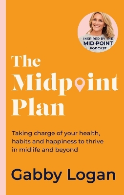 The Midpoint Plan - Gabby Logan