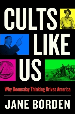 Cults Like Us - Jane Borden