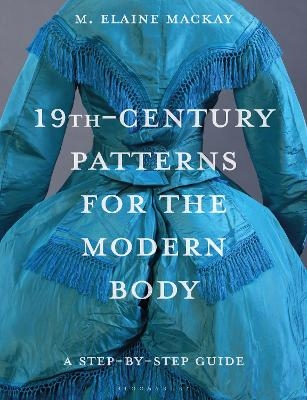 19th-Century Patterns for the Modern Body - Elaine MacKay