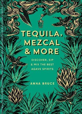 Tequila, Mezcal & More
