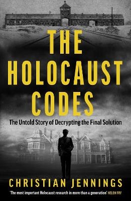 The Holocaust Codes - Christian Jennings
