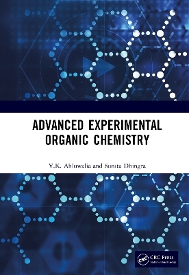 Advanced Experimental Organic Chemistry - V.K. Ahluwalia, Sunita Dhingra