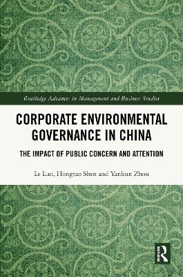 Corporate Environmental Governance in China - Le Luo, Hongtao Shen, Yankun Zhou