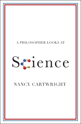 A Philosopher Looks at Science - Nancy Cartwright