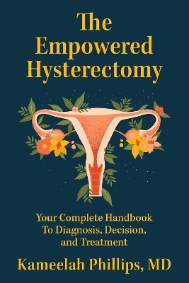The Empowered Hysterectomy