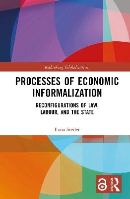 Processes of Economic Informalization - Ilona Steiler