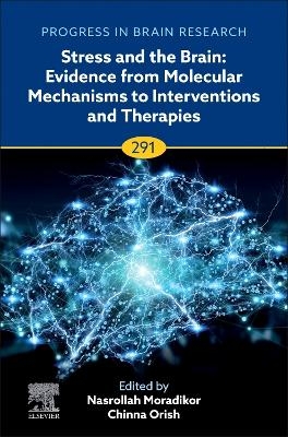Stress and The Brain: Evidence from Molecular Mechanisms to Interventions and Therapies - 
