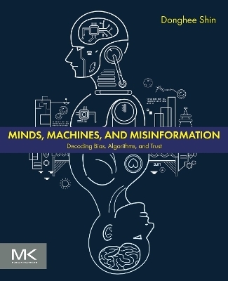 Minds, Machines, and Misinformation - Don Donghee Shin
