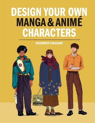 Design Your Own Manga & Anime Characters - Shashwati Vahadane