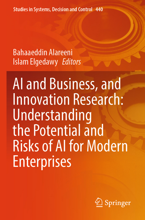 AI and Business, and Innovation Research: Understanding the Potential and Risks of AI for Modern Enterprises - 