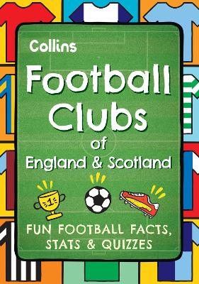 Football Clubs of England and Scotland -  Collins Kids
