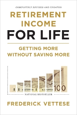 Retirement Income for Life - Frederick Vettese
