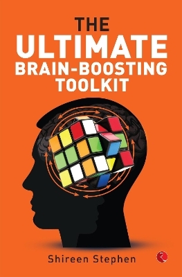 The Ultimate Brain-Boosting Toolkit - Shireen Stephen