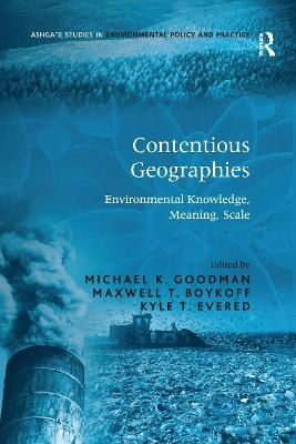 Contentious Geographies - Maxwell T. Boykoff