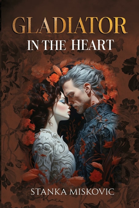 Gladiator in the Heart - Stanka Miskovic