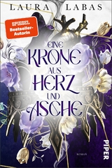 Eine Krone aus Herz und Asche - Laura Labas