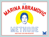 Die Marina Abramović Methode - Marina Abramović, Katya Tylevich