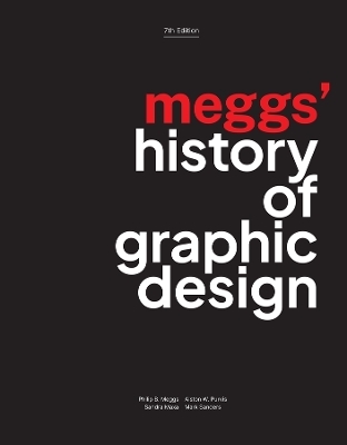 Meggs' History of Graphic Design - Philip B. Meggs, Alston W. Purvis, Sandra Maxa, Mark Sanders