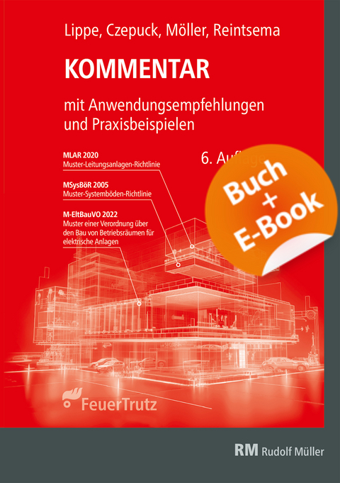 Kommentar zur Muster-Leitungsanlagen-Richtlinie (MLAR) - mit E-Book - Frank Möller, Jörg Reintsema, Knut Czepuck, Manfred Lippe