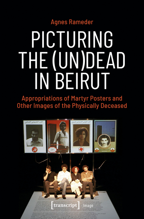 Picturing the (Un)Dead in Beirut - Agnes Rameder