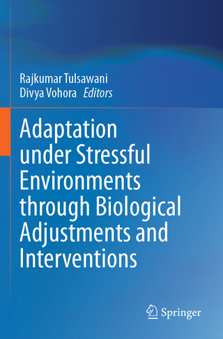 Adaptation under Stressful Environments through Biological Adjustments and Interventions