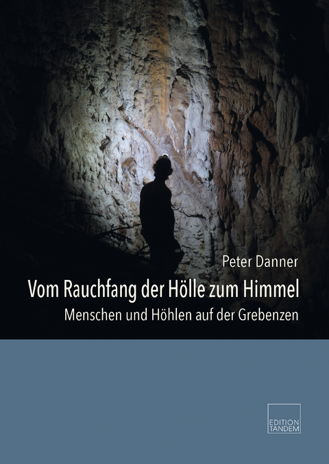 Vom Rauchfang der H&ouml;lle zum Himmel - Peter Danner
