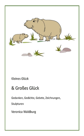Kleines Glück & großes Glück