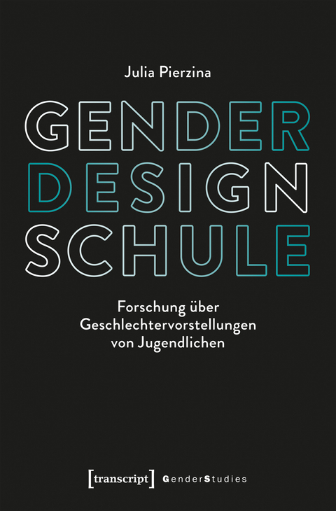 Gender &ndash; Design &ndash; Schule - Julia Pierzina