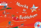 Merrily to Bethlehem (Book + CD) - Gadsby, David; Golby, Ivor