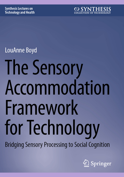 The Sensory Accommodation Framework for Technology - Louanne Boyd