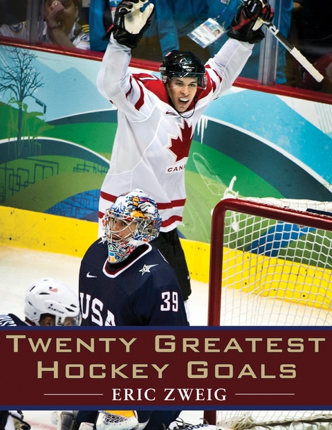 Twenty Greatest Hockey Goals - Eric Zweig