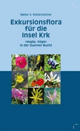 Exkursionsflora f&uuml;r die Insel Krk - Walter K. Rottensteiner