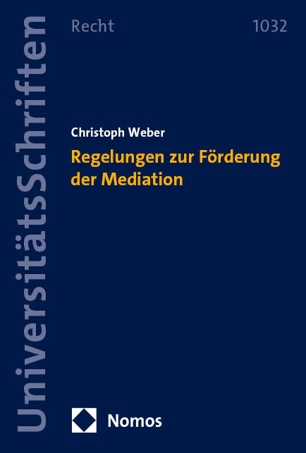 Regelungen zur F&ouml;rderung der Mediation - Christoph Weber