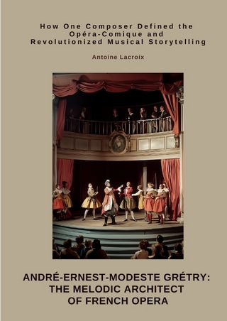 André-Ernest-Modeste Grétry: The Melodic Architect of French Opera