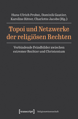 Topoi und Netzwerke der religi&ouml;sen Rechten - 
