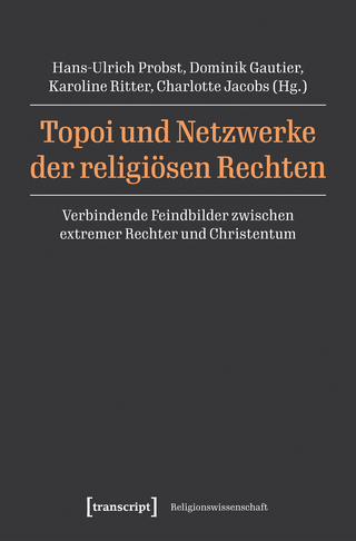 Topoi und Netzwerke der religiösen Rechten