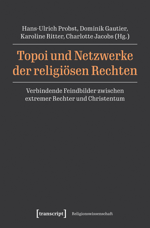 Topoi und Netzwerke der religi&ouml;sen Rechten - 