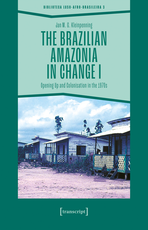 The Brazilian Amazonia in Change I - Jan M. G. Kleinpenning