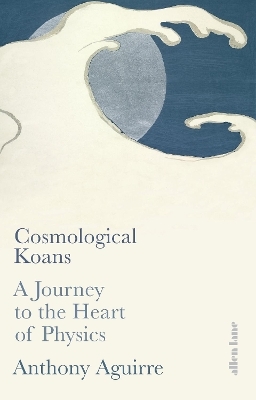 Cosmological Koans - Anthony Aguirre