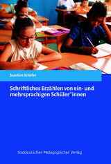 Schriftliches Erz&auml;hlen von ein- und mehrsprachigen Sch&uuml;ler*innen - Joachim Sch&auml;fer