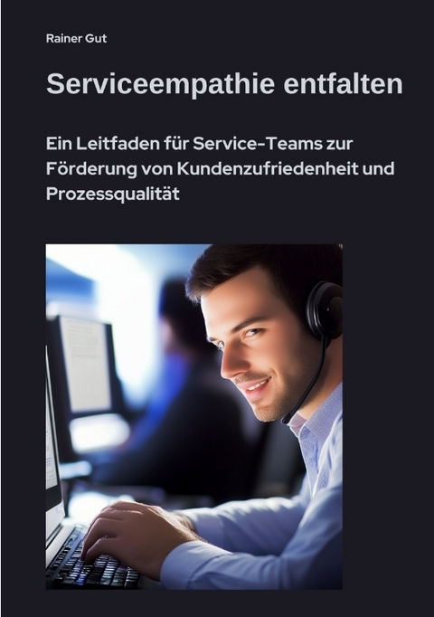 Serviceempathie entfalten - Rainer Gut