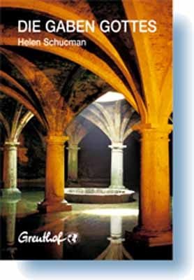 Die Gaben Gottes - Helen Schucman