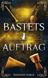 Bastets Auftrag - Susanne Eisele