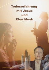 Todeserfahrung mit Jesus und Elon Musk -  Priester-Schamane