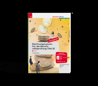 Rechnungswesen für die Berufsreifeprüfung (Teil 2) Lösungsheft
