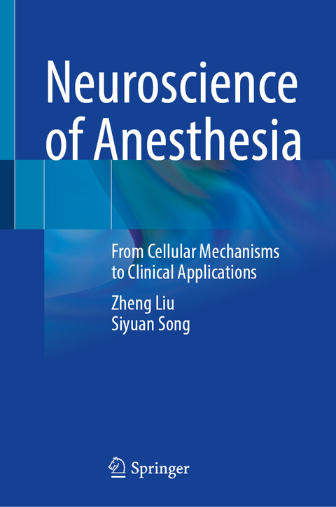 Neuroscience of Anesthesia - Zheng Liu, Siyuan Song