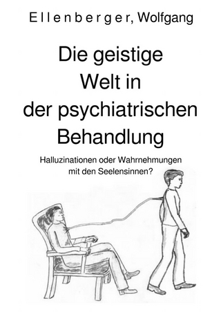 Die geistige Welt in der psychiatrischen Behandlung